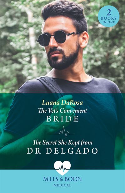 Cover for Luana DaRosa · The Vet's Convenient Bride / The Secret She Kept From Dr Delgado: The Vet's Convenient Bride (Amazon River Vets) / the Secret She Kept from Dr Delgado (Amazon River Vets) (Paperback Book) (2023)