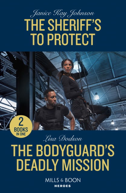 Cover for Janice Kay Johnson · The Sheriff's To Protect / The Bodyguard's Deadly Mission: The Sheriff's to Protect / the Bodyguard's Deadly Mission (Paperback Book) (2024)