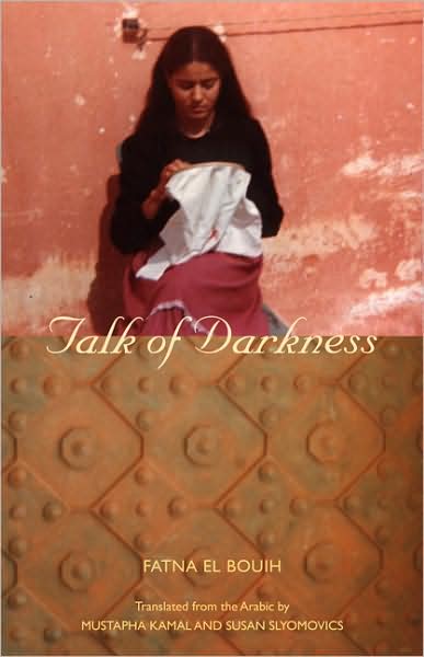 Cover for Fatna El Bouih · Talk of Darkness - CMES Modern Middle East Literatures in Translation (Paperback Book) (2008)