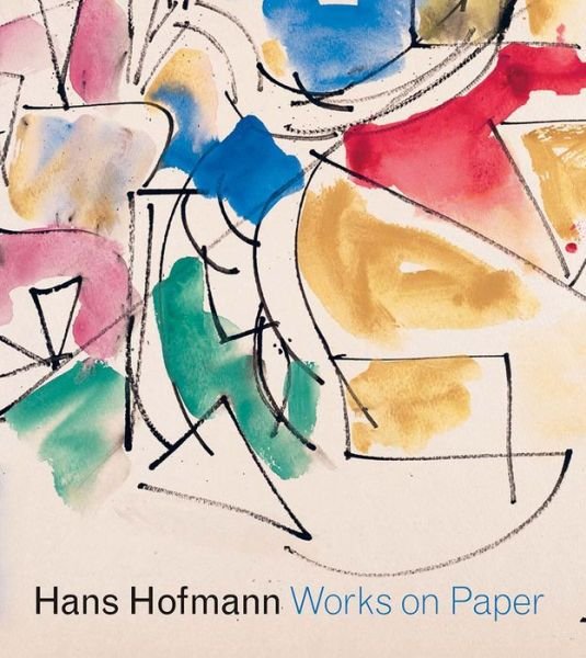 Cover for Karen Wilkin · Hans Hofmann: Works on Paper (Gebundenes Buch) (2017)
