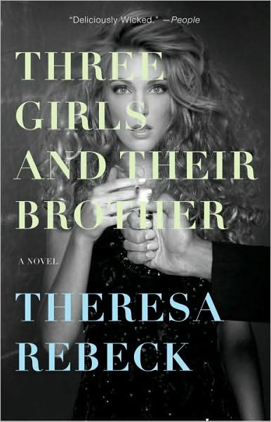 Cover for Theresa Rebeck · Three Girls and Their Brother: a Novel (Paperback Book) [Reprint edition] (2009)