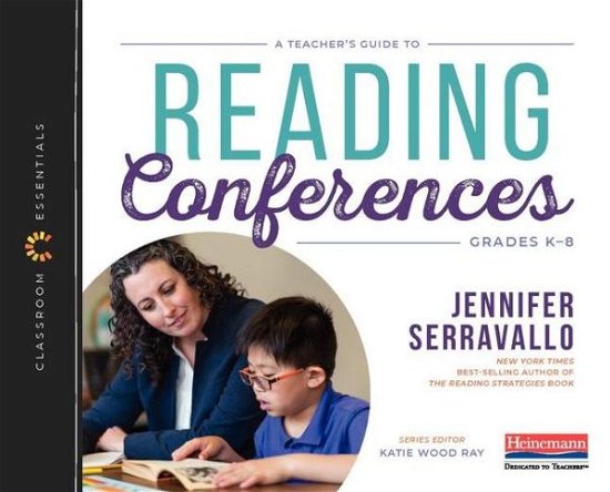 Cover for Jennifer Serravallo · A Teacher's Guide to Reading Conferences : The Classroom Essentials Series (Taschenbuch) (2019)