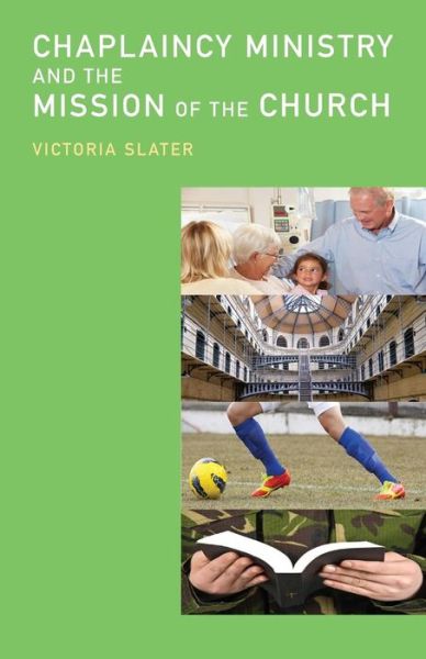 Cover for Victoria Slater · Chaplaincy Ministry and the Mission of the Church (Paperback Book) (2015)