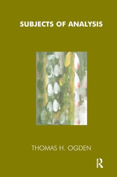 Cover for Thomas Ogden · Subjects of Analysis (Hardcover Book) (2019)