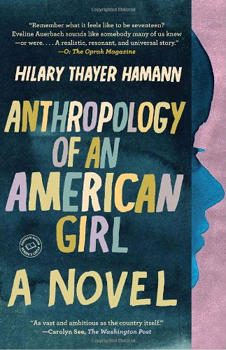 Cover for Hilary Thayer Hamann · Anthropology of an American Girl: a Novel (Random House Reader's Circle) (Paperback Book) (2011)