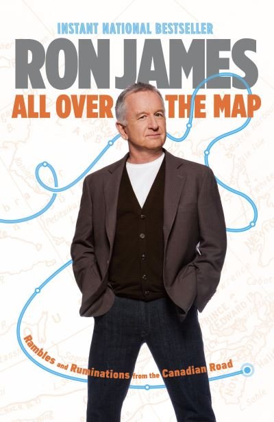 Cover for Ron James · All Over the Map: Rambles and Ruminations from the Canadian Road (Taschenbuch) (2022)