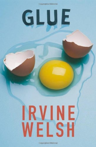 Cover for Irvine Welsh · Glue (Pocketbok) [1st American Ed edition] (2001)