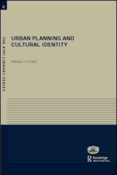 Cover for William Neill · Urban Planning and Cultural Identity - RTPI Library Series (Paperback Book) (2003)
