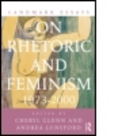 Cover for Cheryl Glenn · Landmark Essays on Rhetoric and Feminism: 1973-2000 - Landmark Essays Series (Paperback Book) (2014)