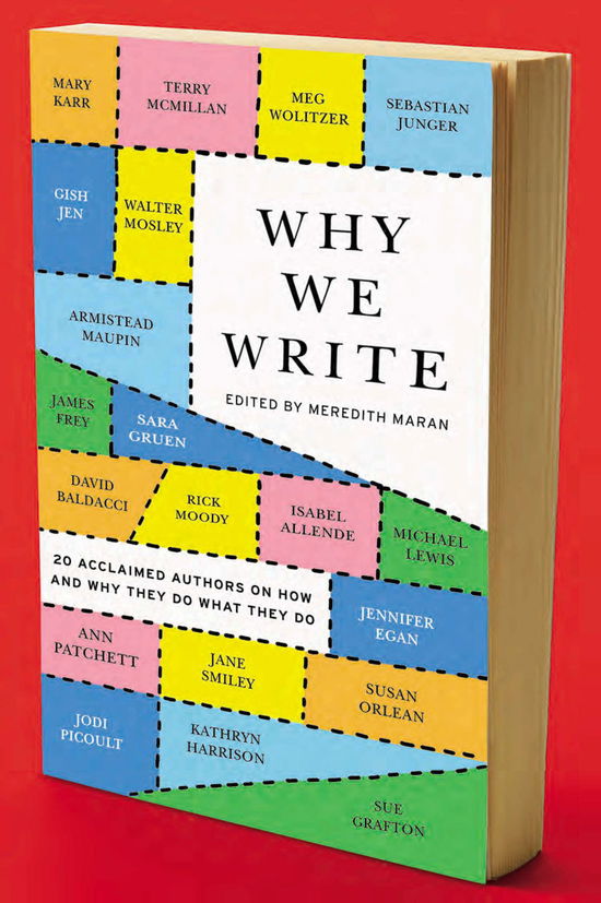 Cover for Meredith Maran · Why We Write: 20 Acclaimed Authors on How and Why They Do What They Do (Paperback Book) (2013)