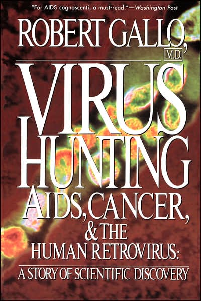 Cover for Robert Gallo · Virus Hunting: Aids, Cancer, And The Human Retrovirus: A Story Of Scientific Discovery (Paperback Book) [Rev edition] (1993)