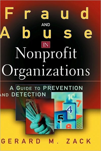 Cover for Gerard M. Zack · Fraud and Abuse in Nonprofit Organizations: A Guide to Prevention and Detection (Gebundenes Buch) (2003)
