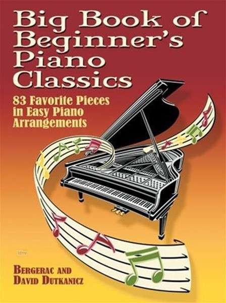 Cover for Bergerac · Big Book Of Beginner's Piano Classics: 83 Favorite Pieces in Easy Piano Arrangements (Book) (2008)