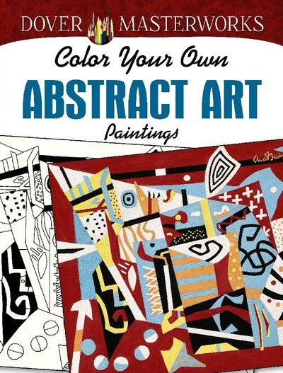 Dover: Masterworks Color Your Own Abstract Art Paintings - Muncie Hendler - Kirjat - Dover Publications Inc. - 9780486833156 - maanantai 30. syyskuuta 2019