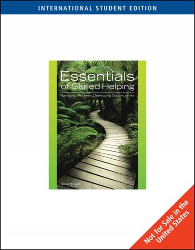 Essentials of Skilled Helping: Managing Problems, Developing Opportunities, International Edition (with Skilled Helping Around the World: Essential Thoughts on Diversity Booklet) - Egan, Gerard (Professor Emeritus, Loyola University of Chicago) - Books - Cengage Learning, Inc - 9780495008156 - August 15, 2005