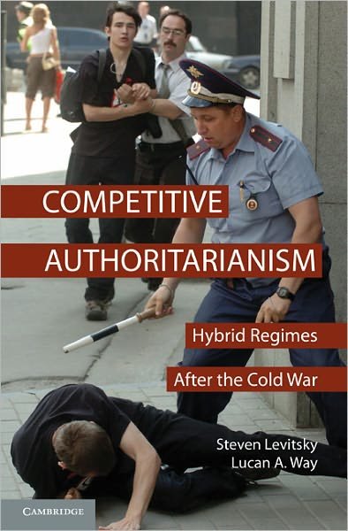 Cover for Levitsky, Steven (Harvard University, Massachusetts) · Competitive Authoritarianism: Hybrid Regimes after the Cold War - Problems of International Politics (Paperback Bog) (2010)
