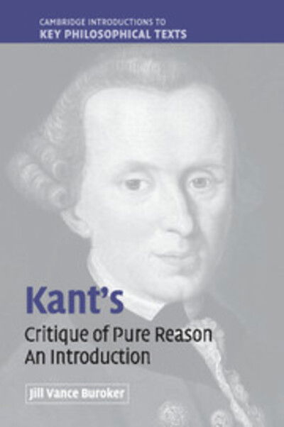 Cover for Buroker, Jill Vance (California State University, San Bernardino) · Kant's 'Critique of Pure Reason': An Introduction - Cambridge Introductions to Key Philosophical Texts (Hardcover Book) (2006)