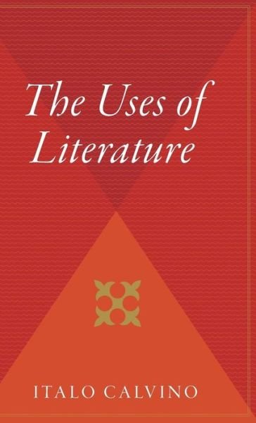 The Uses of Literature - Italo Calvino - Boeken - Harvest Books - 9780544313156 - 21 oktober 1987