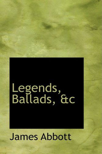 Cover for James Abbott · Legends, Ballads, Ac (Paperback Book) (2008)