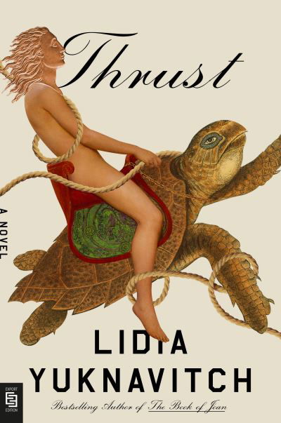 Cover for Lidia Yuknavitch · Thrust: A Novel (Pocketbok) (2022)