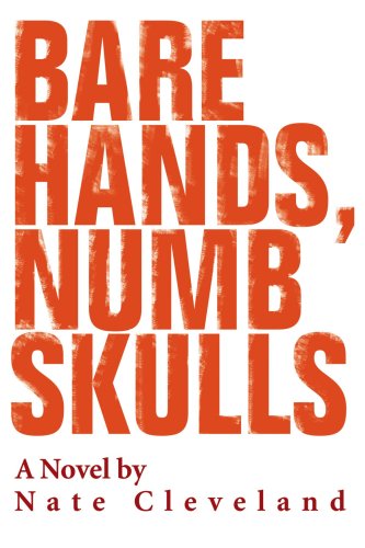Cover for Nathan Cleveland · Bare Hands, Numb Skulls (Paperback Book) (2004)