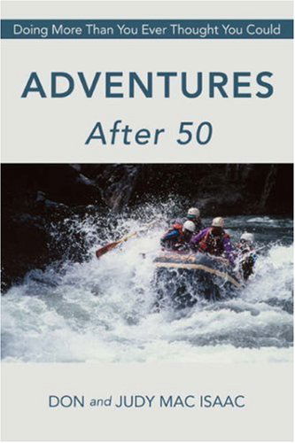 Cover for Don and Judy Mac Isaac · Adventures After 50: Doing More Than You Ever Thought You Could (Paperback Book) (2007)