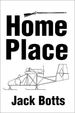 Cover for Jack C. Botts · Home Place (Hardcover Book) (2002)