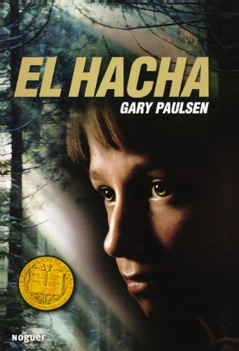 Cover for Gary Paulsen · El Hacha (Hatchet) (Turtleback School &amp; Library Binding Edition) (Spanish Edition) (Hardcover bog) [Turtleback School &amp; Library Binding, Spanish edition] (2012)