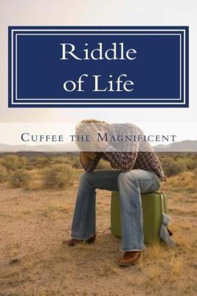 Cover for Cuffee the Magnificent · Riddle of Life (Paperback Bog) (2012)