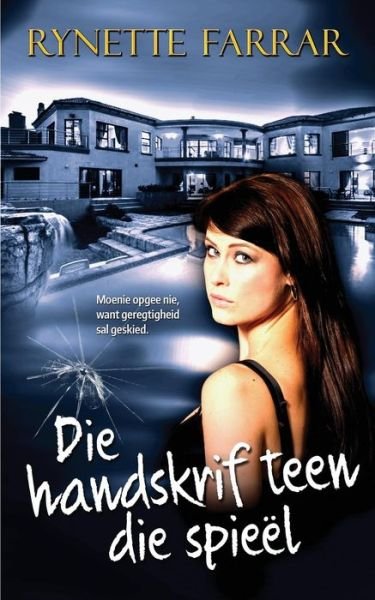 Cover for Rynette Farrar · Die Handskrif Teen Die Spieël (Pocketbok) [Afrikaans edition] (2014)