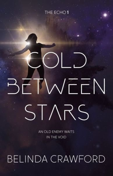 Belinda Crawford · Cold Between Stars - The Echo (Paperback Book) (2020)