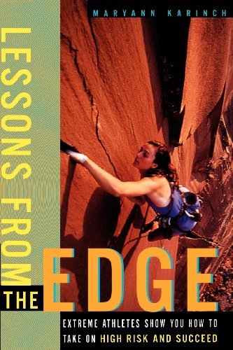 Cover for Maryann Karinch · Lessons from the Edge : Extreme Athletes Show You How to Take on High Risk and Succeed (Pocketbok) [First edition] (2000)