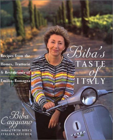 Cover for Biba Caggiano · Biba's Taste of Italy: Recipes from the Homes, Trattorie and Restaurants of Emilia-Romagna (Hardcover Book) (2001)