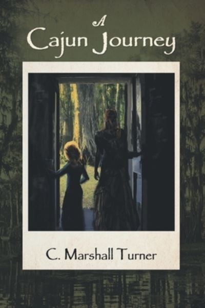 Cover for C Marshall Turner · A Cajun Journey (Paperback Book) (2018)