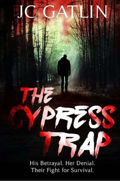 Cover for JC Gatlin · The Cypress Trap : A Suspense Thriller (Paperback Book) (2015)