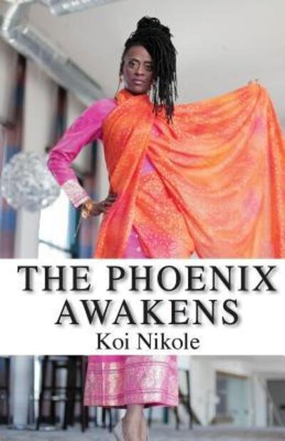Cover for Koi Nikole · The Phoenix Awakens (Pocketbok) (2016)
