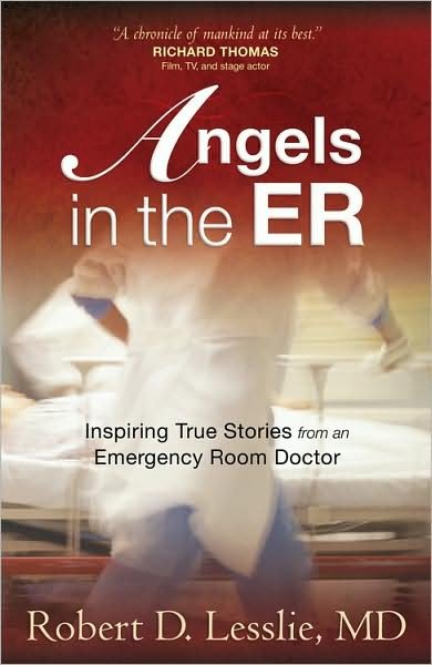 Cover for Robert D. Lesslie · Angels in the ER: Inspiring True Stories from an Emergency Room Doctor (Paperback Book) (2008)