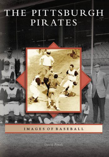 Cover for David Finoli · Pittsburgh Pirates, the   (Pa)   (Images of Baseball) (Paperback Book) (2006)