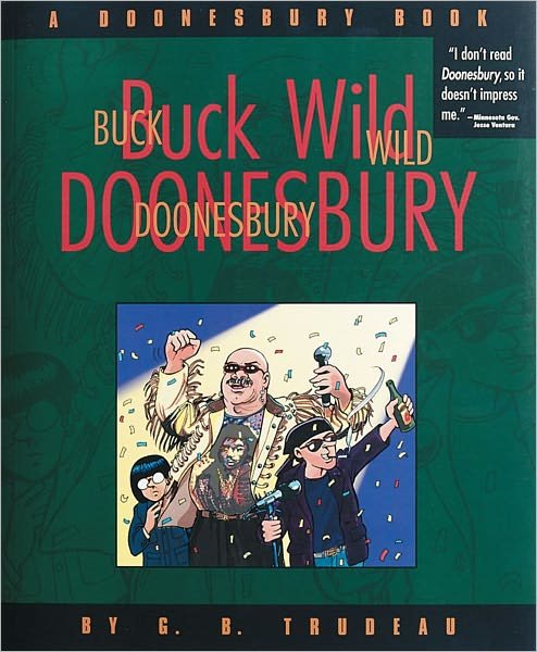 Buck Wild Doonesbury : a Doonesbury Book - G. B. Trudeau - Bøger - Andrews McMeel Publishing - 9780740700156 - 1. september 1999