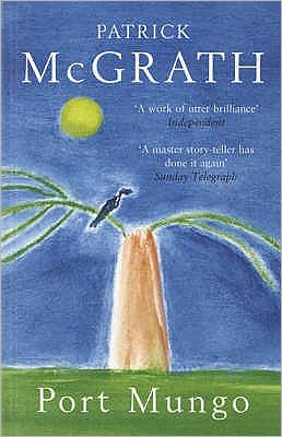 Cover for Patrick McGrath · Port Mungo (Paperback Book) (2005)