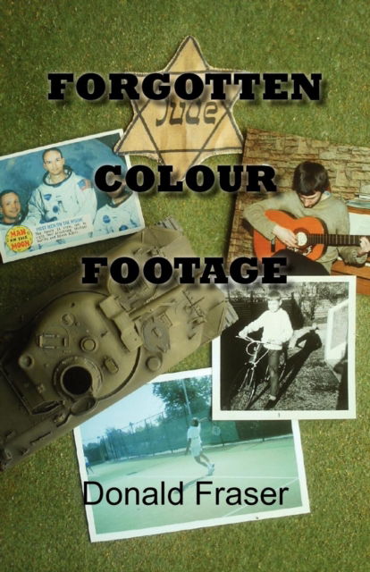 Cover for Donald Fraser · Forgotten Colour Footage (Paperback Book) (2010)