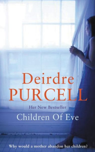 Cover for Deirdre Purcell · Children of Eve: An unforgettable novel about a family in crisis (Paperback Book) (2005)