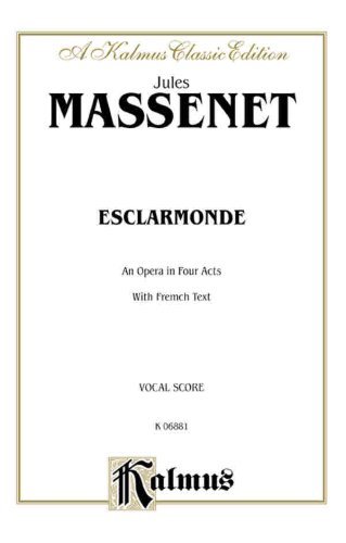 Massenet Esclarmonde - Jules - Kirjat - ALFRED PUBLISHING CO.(UK)LTD - 9780757937156 - perjantai 1. maaliskuuta 1985