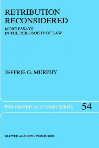J.G. Murphy · Retribution Reconsidered: More Essays in the Philosophy of Law - Philosophical Studies Series (Hardcover Book) [1992 edition] (1992)