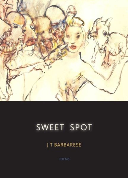 Cover for J. T. Barbarese · Sweet Spot: Poems (Paperback Book) (2012)