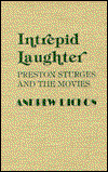 Cover for Andrew Dickos · Intrepid Laughter: Preston Sturges and the Movies (Hardcover Book) (1985)