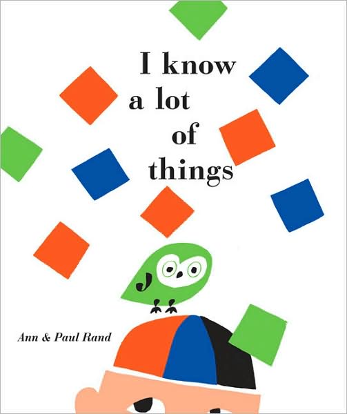 Cover for Paul Rand · I Know a Lot of Things (Hardcover Book) (2009)