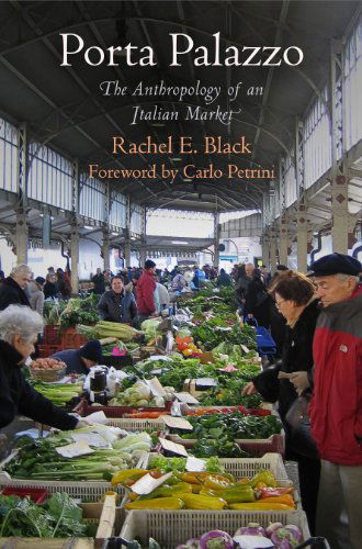 Cover for Rachel E. Black · Porta Palazzo: The Anthropology of an Italian Market - Contemporary Ethnography (Paperback Book) (2014)