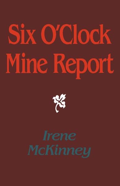 Cover for Irene McKinney · Six o'clock mine report (Book) (1989)