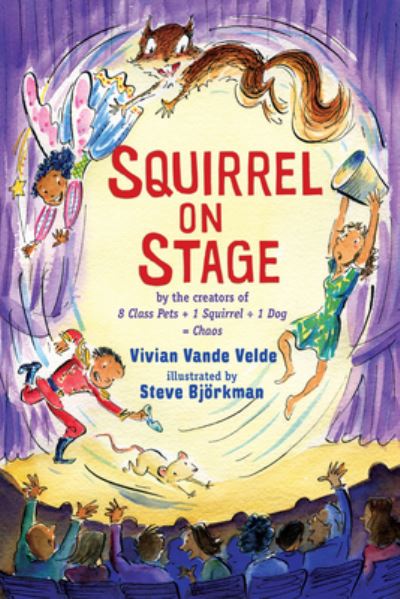 Squirrel on Stage - Twitch the Squirrel - Vivian Vande Velde - Books - Holiday House - 9780823452156 - October 25, 2022